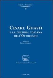 Cesare Guasti e la cultura toscana dell'Ottocento