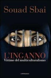 L'inganno. Vittime del multiculturalismo