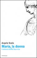 Maria, la donna. I misteri della Sua vita