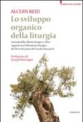 Lo sviluppo organico della liturgia. I principi della riforma liturgica e il loro rapporto con il Movimento liturgico del XX secolo prima del Concilio Vatincano II