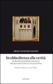 In obbedienza alla verità. La discrezione/prudenza come perno della spiritualità di Santa Caterina da Siena