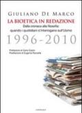 La bioetica in redazione. Dalla cronaca alla filosofia. Quando i quotidiani s'interrogano sull'uomo (1996-2010)