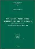 Un vescovo nello stato unitario fra XIX e XX secolo. Mons. Marcello Mazzanti vescovo di Pistoia e Prato dal 1885 al 1908