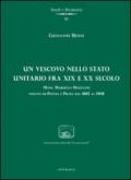 Un vescovo nello stato unitario fra XIX e XX secolo. Mons. Marcello Mazzanti vescovo di Pistoia e Prato dal 1885 al 1908