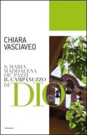 S. Maria Maddalena de' Pazzi. Il campanuzzo di Dio