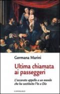 Ultima chiamata ai passeggeri. L'accorato appello a un mondo che ha sostituito l'Io a Dio