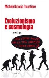 Evoluzionismo e cosmologia. Cosa c'entra Darwin con la vita, l'universo e tutto quanto?