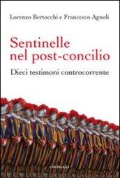 Sentinelle nel post-Concilio. Dieci testimoni controcorrente