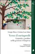 Verso il metaprofit. Gratuità e profitto nella gestione d'impresa