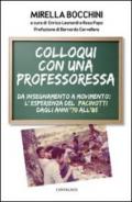 Colloqui con una professoressa. Da insegnamento a movimento: l'esperienza del Pacinotti dagli anni '70 all'85