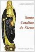 Santa catalina de Siene. Ediz. spagnola
