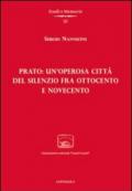Prato: un'operosa città del silenzio fra Ottocento e Novecento