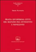 Prato: un'operosa città del silenzio fra Ottocento e Novecento