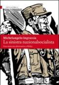 Sinistra nazionalsocialista. Una mancata alternativa a Hitler (La)