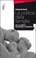 La politica della famiglia: per un welfare relazionale e sussidiario