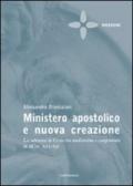 Ministero apostolico e nuova creazione. La salvezza in Cristo tra mediazione e compimento in 2Cor 5,11-6,2