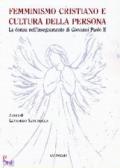 Femminismo cristiano e cultura della persona. La donna nell'insegnamento di Giovanni Paolo II