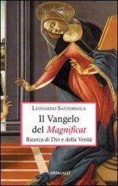 Il Vangelo del Magnificat. Ricerca di Dio e della Verità