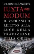 Iuxta Modum. Il Vaticano II riletto alla luce della tradizione della Chiesa