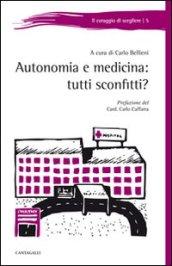 Autonomia e medicina: tutti sconfitti?