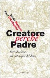 Creatore perché padre. Introduzione all'ontologia del dono