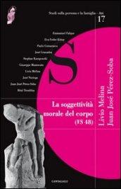 La soggettività morale del corpo (VS 48)