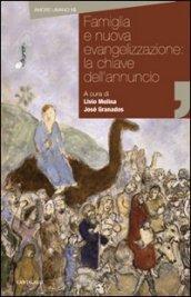 Famiglia e nuova evangelizzazione: la chiave dell'annuncio