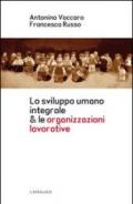 Lo sviluppo umano integrale & le organizzazioni lavorative