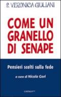 Come un granello di senape. Pensieri scelti sulla fede