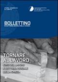 Tornare al lavoro. Crisi del lavoro e dottrina sociale della Chiesa. Bollettino di dottrina sociale della Chiesa