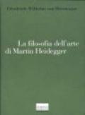 La filosofia dell'arte di Martin Heidegger. Un'interpretazione sistematica del saggio «L'origine dell'opera d'arte»