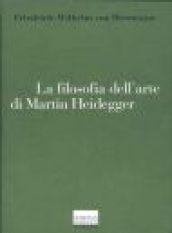 La filosofia dell'arte di Martin Heidegger. Un'interpretazione sistematica del saggio «L'origine dell'opera d'arte»