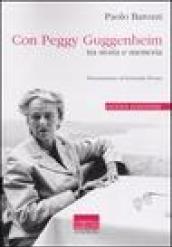 Con Peggy Guggenheim. Tra storia e memoria