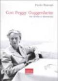 Con Peggy Guggenheim. Tra storia e memoria