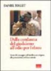 Dalla condanna del giudaismo all'odio per l'ebreo. Storia del passaggio dall'intolleranza religiosa alla persecuzione politica e sociale