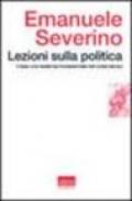 Lezioni sulla politica. I greci e la tendenza fondamentale del nostro tempo