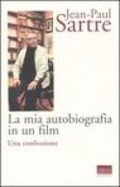 La mia autobiografia in un film. Una confessione