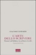 L'arte dello scrivere. Pensieri sull'alfabeto, la scrittura e lo stile
