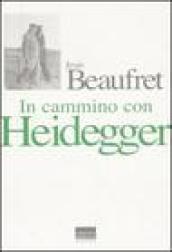 In cammino con Heidegger. Conversazioni con Frédéric de Towarnicki