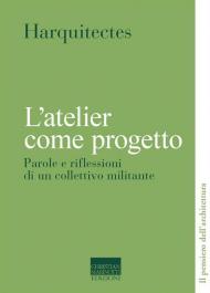 L'atelier come progetto. Parole e riflessioni di un collettivo militante