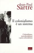 Il colonialismo è un sistema. Colonialismo, neocolonialismo e post-colonialismo