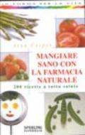 Mangiare sano con la farmacia naturale