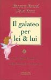 Il galateo per lei & lui. Le regole d'oro dell'amore «Cortese»