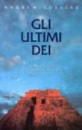 Gli ultimi dei. Alla ricerca dell'eredità negata degli angeli