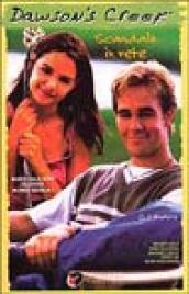 Dawson's Creek. Scandalo in rete