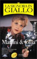 La signora in giallo. Martini & follia