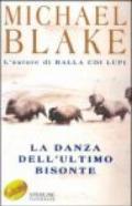 La danza dell'ultimo bisonte