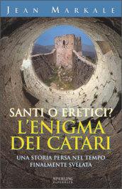 Santi o eretici? L'enigma dei catari