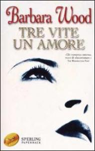 Tre vite un amore