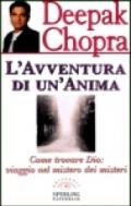 L'avventura di un'anima. Come trovare Dio: viaggio nel mistero dei misteri